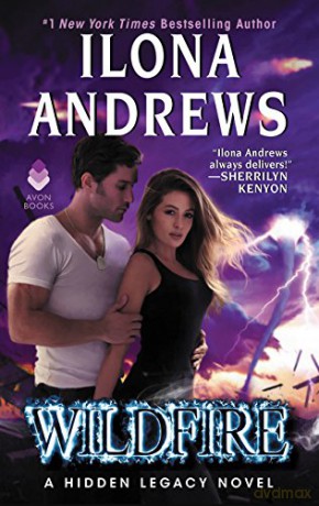 Wildfire: A Hidden Legacy Novel: 3 - Ilona Andrews [KSIĄŻKA]