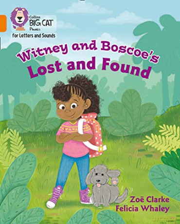 Witney and Boscoe's Lost and Found: Band 06/Orange (Collins Big Cat Phonics for Letters and Sounds) - Zoë Clarke [KSIĄŻKA]
