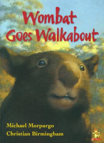 Wombat Goes Walkabout - Michael Morpurgo [KSIĄŻKA]