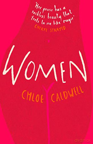 Women - Chloe Caldwell [KSIĄŻKA]