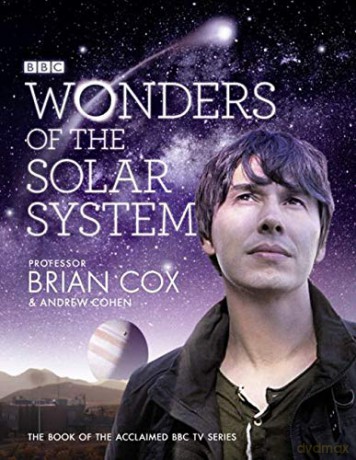 Wonders of the Solar System - Professor Brian Cox [KSIĄŻKA]
