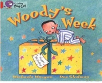 Woody's Week: A predictable story exploring the highs and lows of Woody's birthday week.: Band 02b/Red B (Collins Big Cat) - Michaela Morgan [KSIĄŻKA]