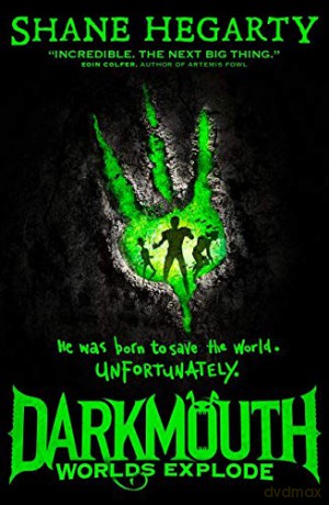 Worlds Explode: Book 2 (Darkmouth) - Shane Hegarty [KSIĄŻKA]