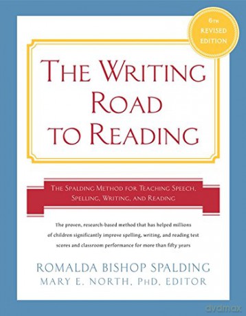Writing Road to Reading 6th Rev Ed.: The Spalding Method for Teaching Speech, Spelling, Writing, and Reading - Romalda Bishop Spalding [KSIĄŻKA]