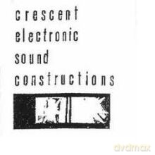 Crescent: Electronic Sound Constructions [CD]