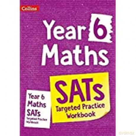 Year 6 Maths KS2 SATs Targeted Practice Workbook: Home Learning and School Resources from the Publisher of 2022 Test and Exam Revision Practice Guides, Workbooks, and Activities. [KSIĄŻKA]