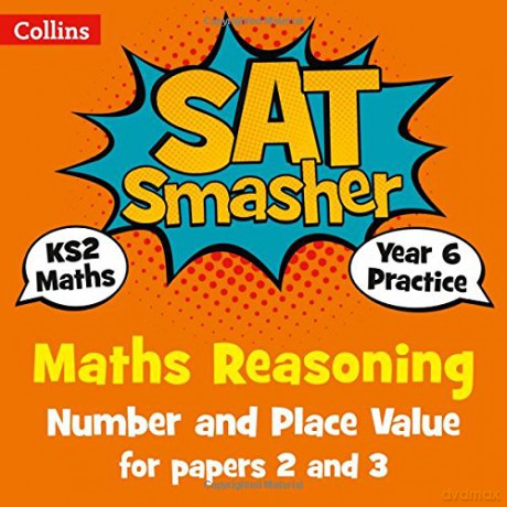 Year 6 Maths Reasoning - Number and Place Value for papers 2 and 3: for the 2020 tests (Collins KS2 SATs Smashers) [KSIĄŻKA]