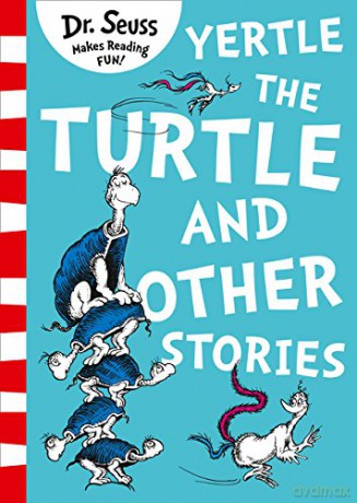 Yertle the Turtle and Other Stories - Dr. Seuss [KSIĄŻKA]