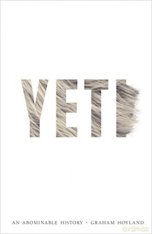 Yeti: An Abominable History - Graham Hoyland [KSIĄŻKA]