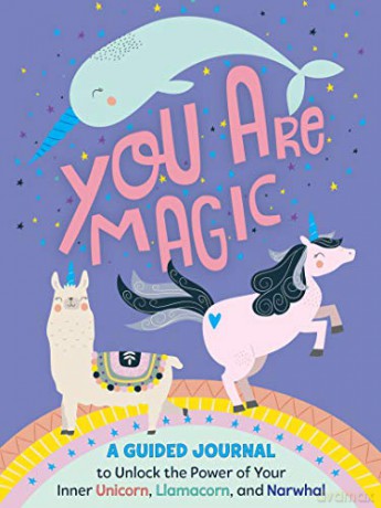 You Are Magic: A Guided Journal to Unlock the Power of Your Inner Unicorn, Llamacorn, and Narwhal - Tracey West [KSIĄŻKA]
