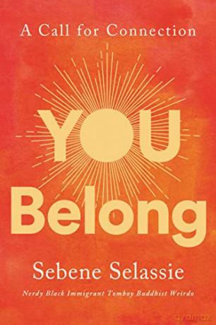 You Belong: A Call for Connection - Sebene Selassie [KSIĄŻKA]