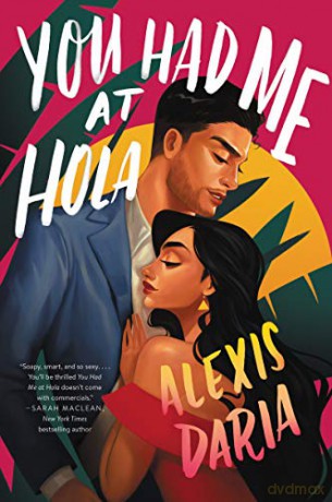 You Had Me at Hola: A Novel - Alexis Daria [KSIĄŻKA]