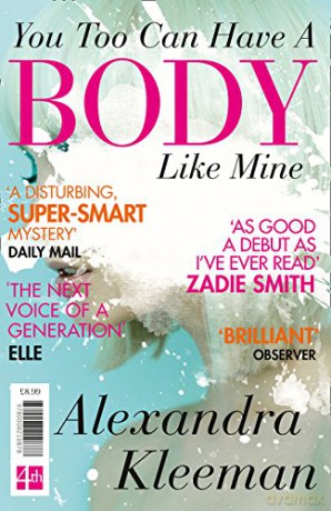 You Too Can Have a Body Like Mine - Alexandra Kleeman [KSIĄŻKA]