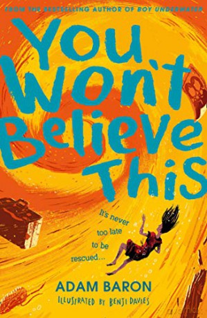 You Won't Believe This: Get swept up in the most stunningly moving and hilarious mystery of the year. - Adam Baron [KSIĄŻKA]