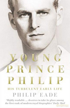 Young Prince Philip: His Turbulent Early Life - Philip Eade [KSIĄŻKA]