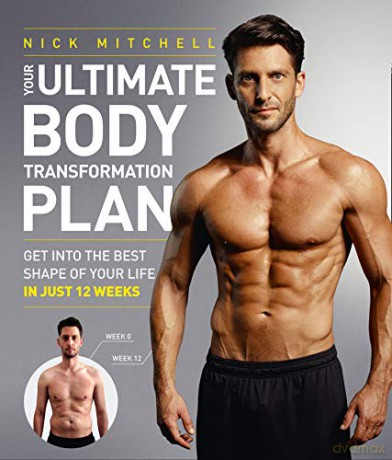 Your Ultimate Body Transformation Plan: Get into the best shape of your life - in just 12 weeks - Nick Mitchell [KSIĄŻKA]