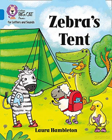 Zebra's Tent: Band 04/Blue (Collins Big Cat Phonics for Letters and Sounds) - Laura Hambleton [KSIĄŻKA]