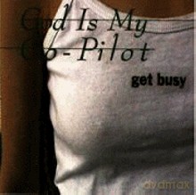 God Is My Co - Pilot: Get Busy [CD]