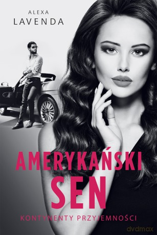Amerykański sen - Alexa Lavenda [KSIĄŻKA]