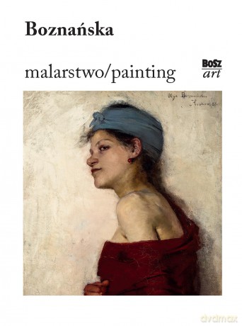 Boznańska. Malarstwo [KSIĄŻKA]