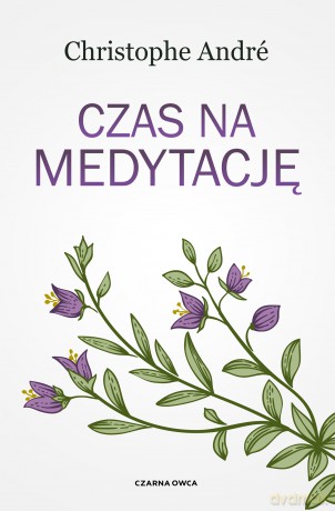 Czas na medytację - Christophe André [KSIĄŻKA]