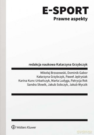 E-sport. Prawne aspekty [KSIĄŻKA]