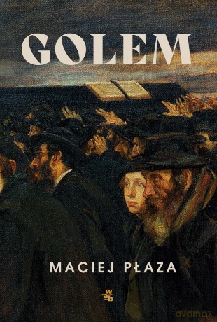 Golem - Maciej Płaza [KSIĄŻKA]