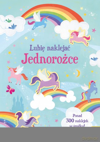 Jednorożce. Lubię naklejać - Hannah Watson [KSIĄŻKA]