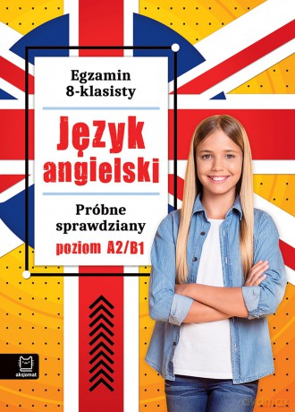 Język angielski. Próbne sprawdziany. Poziom A2-B1. Egzamin 8-klasisty - Małgorzata Szewczak [KSIĄŻKA]