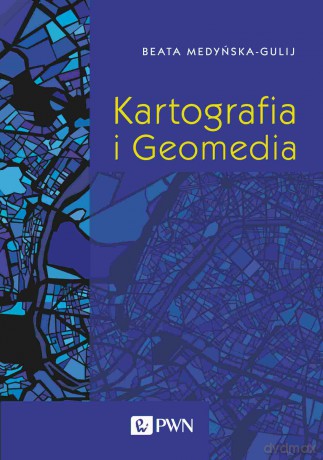 Kartografia i Geomedia - Beata Medyńska-Gulij [KSIĄŻKA]