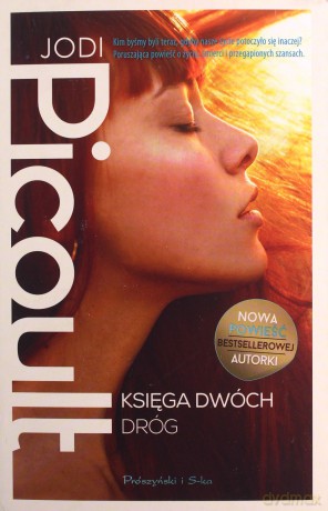 Księga Dwóch Dróg - Jodi Picoult [KSIĄŻKA]