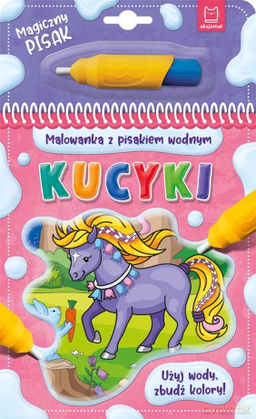 Kucyki. Malowanka z pisakiem wodnym [KSIĄŻKA]