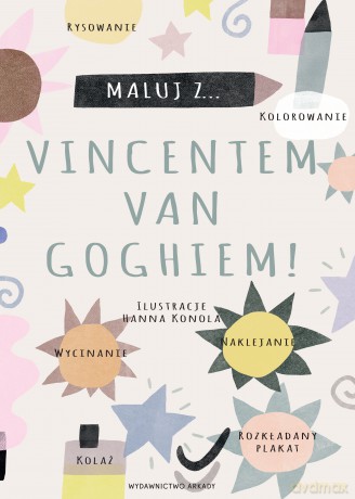Maluj z Vincentem van Goghiem! [KSIĄŻKA]