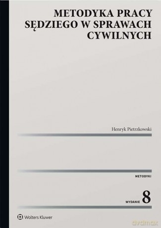 Metodyka pracy sędziego w sprawach cywilnych - Henryk Pietrzkowski [KSIĄŻKA]