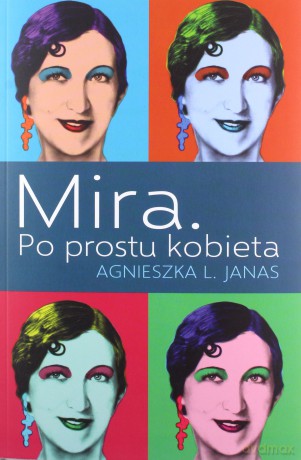 Mira. Po prostu kobieta - Agnieszka Janas [KSIĄŻKA]