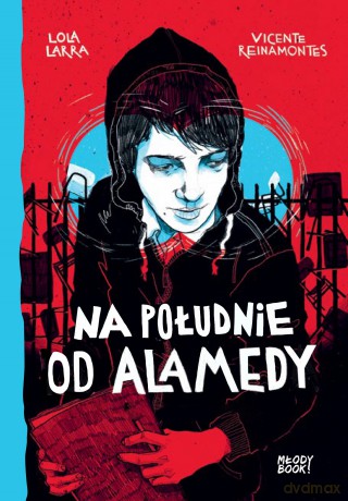 Na południe od Alamedy - Lola Larra, Vicente Reinamontes [KSIĄŻKA]