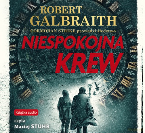 Niespokojna krew. Cormoran Strike prowadzi śledztwo (Tom 5) - Robert Galbraith [AUDIOBOOK]