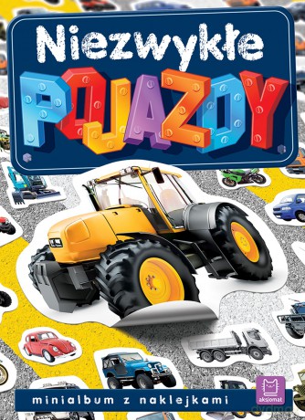 Niezwykłe pojazdy. Minialbum z naklejkami [KSIĄŻKA]