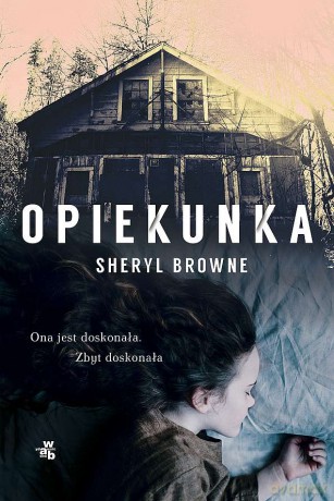 Opiekunka wyd. kieszonkowe - Sheryl Browne [KSIĄŻKA]