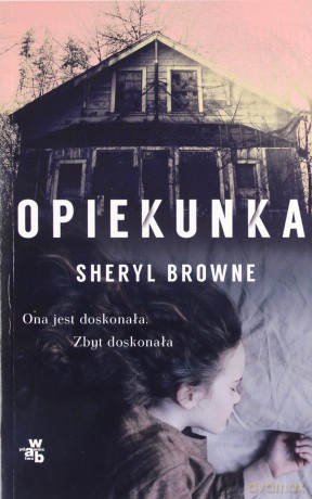 Opiekunka wyd. kieszonkowe - Sheryl Browne [KSIĄŻKA]