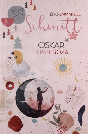 Oskar i pani Róża - Éric-Emmanuel Schmitt [KSIĄŻKA]