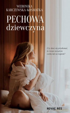 Pechowa dziewczyna - Weronika Karczewska-Kosmatka [KSIĄŻKA]