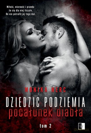 Pocałunek diabła. Dziedzic podziemia (Tom 2) - Monika Nerc [KSIĄŻKA]