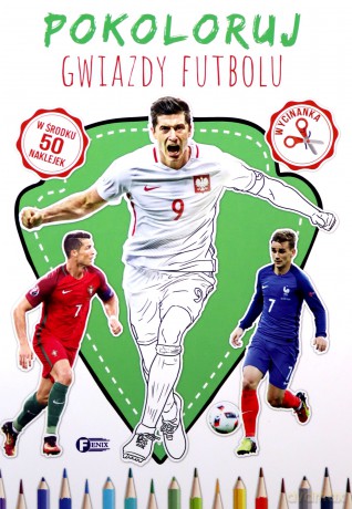 Pokoloruj gwiazdy futbolu [KSIĄŻKA]