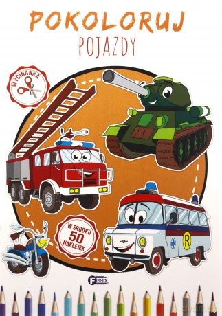 Pokoloruj pojazdy [KSIĄŻKA]