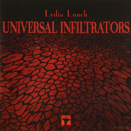 Lydia Lunch: Universal Infiltrators [CD]
