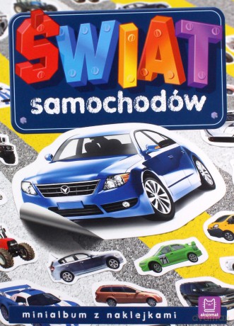 Świat samochodów. Minialbum z naklejkami [KSIĄŻKA]