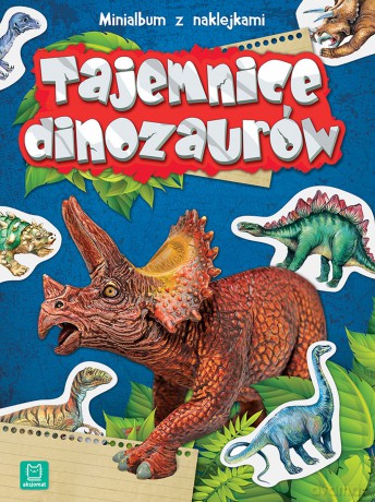 Tajemnice dinozaurów. Minialbum z naklejkami [KSIĄŻKA]