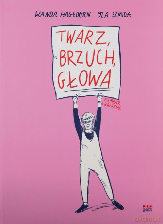 Twarz, brzuch, głowa - Wanda Hagedorn, Ola Szmida [KOMIKS]