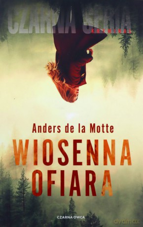Wiosenna ofiara - Anders de la Motte [KSIĄŻKA]
